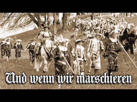 Und wenn wir marschieren [German Landsknecht song][+English translation]