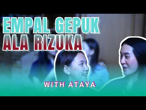 EMPAL GEPUK ALA RIZUKA WITH ATAYA