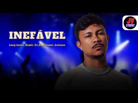 Inefável - Long beatz, Xamã, Tz da Coronel, Leviano (ÁUDIOPLAY)