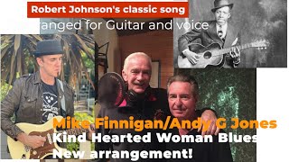 Mike Finnigan and Andy G Jones Kind Hearted Woman Blues by Robert Johnson