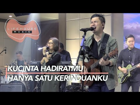 Kucinta Hadirat-Mu & Hanya Satu Kerinduanku (Cover) - Lifehouse Music ft. Franky Kuncoro