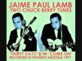 JAIME PAUL LAMB - "THIRTY DAYS" B/W "COME ON ...