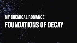 Download lagu My Chemical Romance - Foundations of Decay [Lyrics] mp3