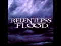 Get Behind Me - Relentless Flood 