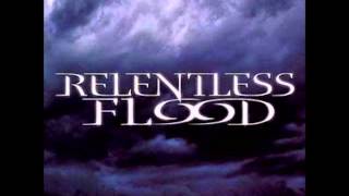 Get Behind Me -  Relentless Flood
