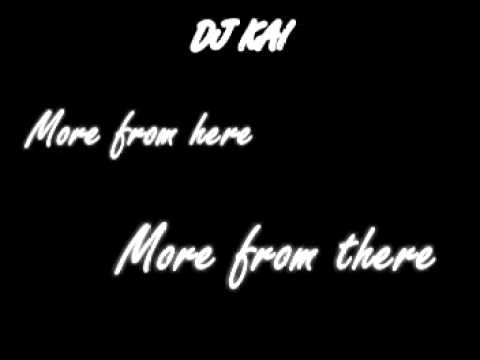 DJ Kai -More from here ,More from there (Tekhouse,house,Tekno Mix)