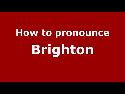 How to pronounce Brighton