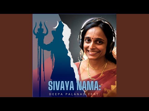 Sivaya Nama (feat. Deepa Palanad)