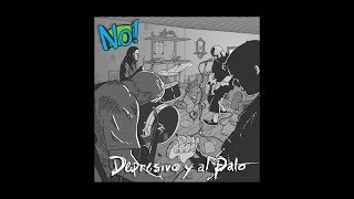 NO! "Depresivo y al Palo" (2018) FULL ALBUM