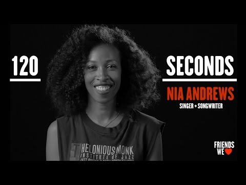 Nia Andrews, Singer + Songwriter :: 120 Seconds