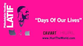 Latif - "Days Of Our Lives" | (Prod. by CAVIART™)