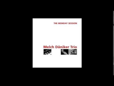 Melch Daniker Trio - On Green Dolphin Street