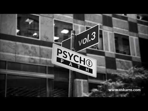 Oskarro - PSYCHO PATH 03 ► [MINIMAL HOUSE / DARK TECHNO / DRUMCODE]