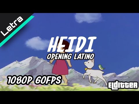 Abuelito Dime Tú - HEIDI opening Latino (Cristina Camargo) 1080p 60fps || Letra Full HD