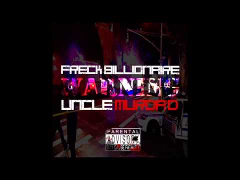 Freck Billionaire - Warning (Uncle Murda Diss)