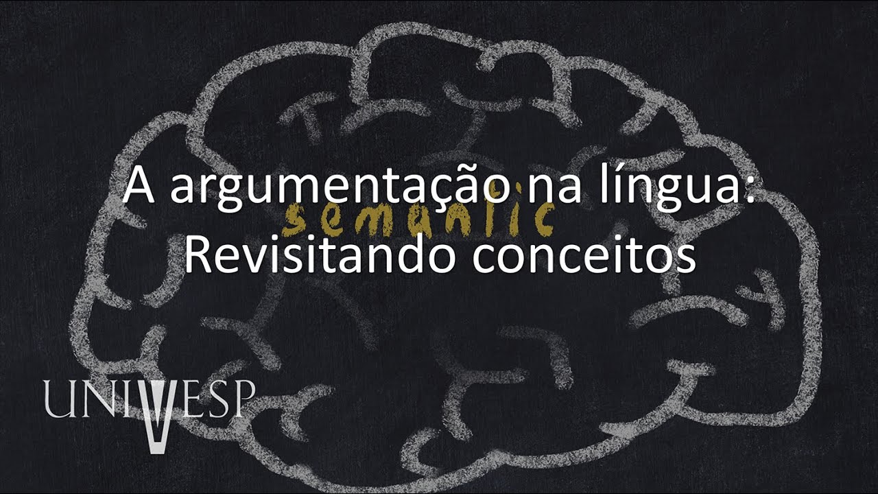 Semântica - A argumentação na língua: Revisitando conceitos