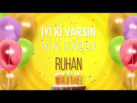 İyi ki doğdun RUHAN- İsme Özel Doğum Günü Şarkısı (FULL VERSİYON)