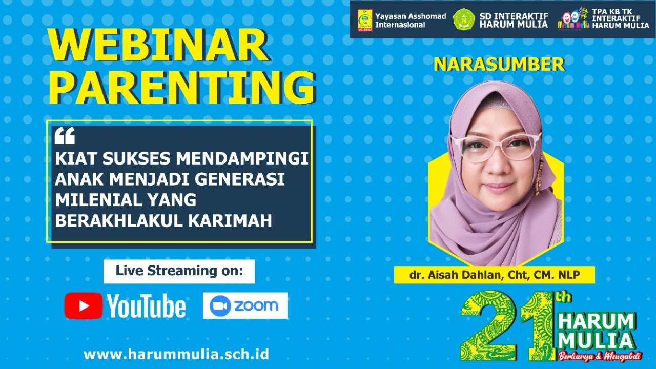 WEBINAR PARENTING | Kiat Sukses Mendampingi Anak Menjadi Generasi Milenial Yang Berakhlakul Karimah