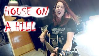 The Pretty Reckless - House on a Hill (acoustic cover by Sandra Szabo)