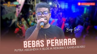 Download lagu BEBAS PERKARA VOC. BANG QIPLI | PUTRA ABISHEVA X BLOK M REBORN | KANDAWARU 13 SEPTEMBER 2025 mp3