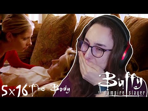 I Am Traumatized | Buffy The Vampire Slayer 5x16 'The Body' | Blind Reaction