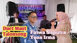 Download lagu Talonsong Dendang Fatal Duet FATWA SAPUTRA with YONA IRMA mp3