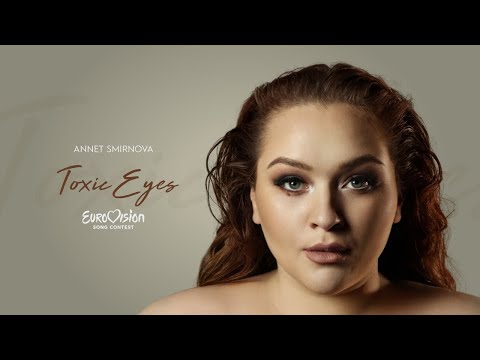 Annet Smirnova - Toxic Eyes (Official Audio) Eurovision Moldova 2022