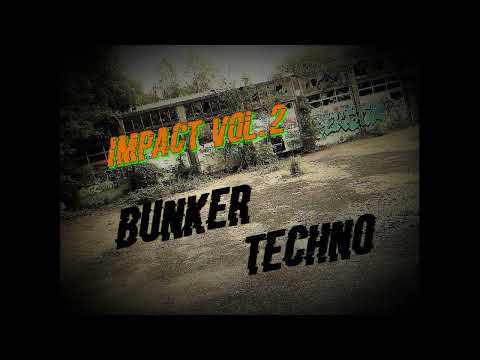Bunker Techno 2022 - Impact vol.2