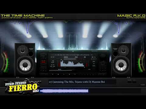 [KMVK] 107.5 Mhz-HD2, Fierro (2017) Jamming The Mix, Tejano with Dj Mannie Boi