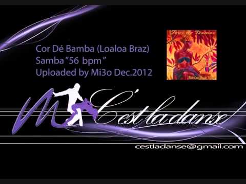 Samba - Cor Dé Bamba by: Loalwa Braz (56 bpm) [Audio]