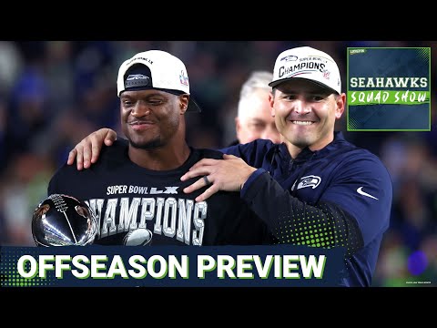 SEAHAWKS SQUAD SHOW: Seattle Seahawks Complete OFFSEASON PREVIEW