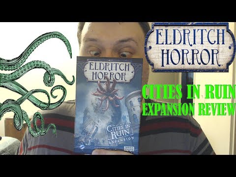Eldritch Horror: Cities in Ruin Expansion Review / DEVASTATION!
