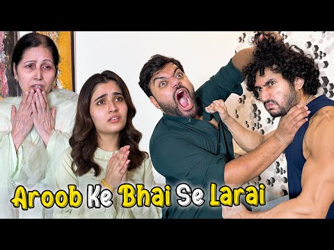Aroob Ke Bhai Se Larai Ho Gai 😡 | Susral Wale Pareshan Ho Gaye 😱