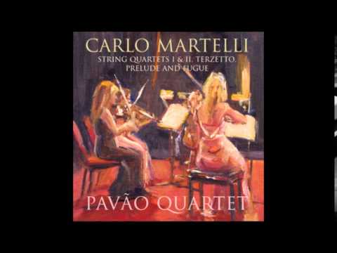 04. Carlo Martelli - String Quartet No 1 in C - The Pavão Quartet