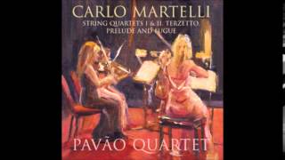 04. Carlo Martelli - String Quartet No 1 in C - The Pavão Quartet