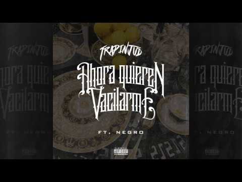 Trapinjud X Negro - Ahora quieren vasilarme (WhiteMagicMusic)