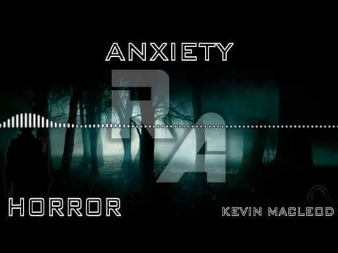 Royalty Free Music - Anxiety - Horror - Kevin MacLeod