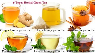 6 Homemade Green Tea for Weight Loss |फटाफट वजन कम करने वाली 6Green Tea Recipe Detox GreenTea Recipe