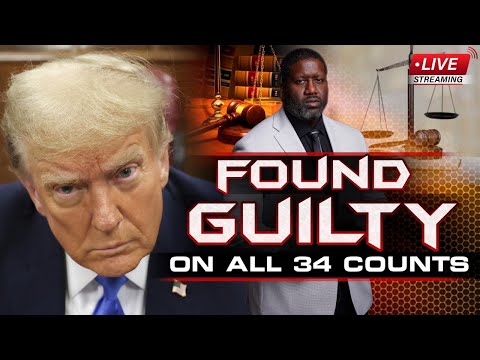 Former President Donald Trump Found Guilty On All 34 Counts, Do You Feel The Election Is Over?