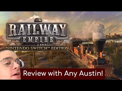 Railway Empire: Switch Edition Review With Any Austin!