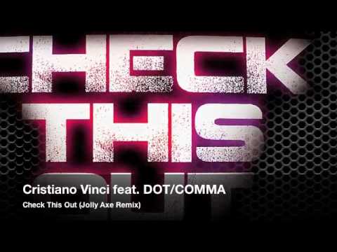 Cristiano Vinci feat. DOT/COMMA - Check This Out (Jolly Axe Remix)