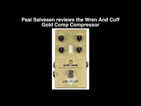 Bass Weekly - Let's Play Wren And Cuff The Gold Comp Compressor
