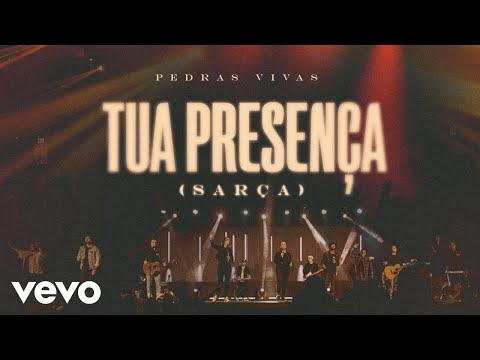 Tua Presença (sarça) - Pedras Vivas