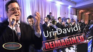 Uri Davidi “REIMAGINED” An Aaron Teitelbaum Production I אורי דוידי