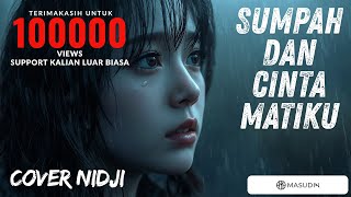 Download lagu 'SUMPAH DAN CINTA MATIKU' - [ NIDJI COVER ] - COVER VERSI BIKIN MERINDING mp3
