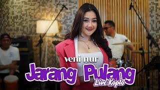 Download lagu Veni Nur - Jarang Pulang mp3 Download lagu Veni Nur - Jarang Pulang mp3