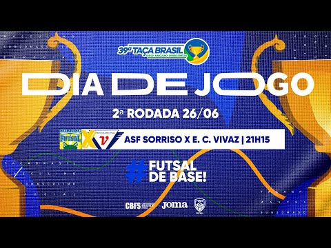 Taça Brasil Sub20 Masc. Divisão Especial - ASF - Sorriso x Esporte Clube Vivaz - 2ª Rodada - Ao Vivo