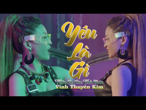 YÊU LÀ GÌ [THIÊN HẠ HỮU TÌNH NHÂN] I TOP VINAHOUSE I Vĩnh Thuyên Kim ft Sơn 2M