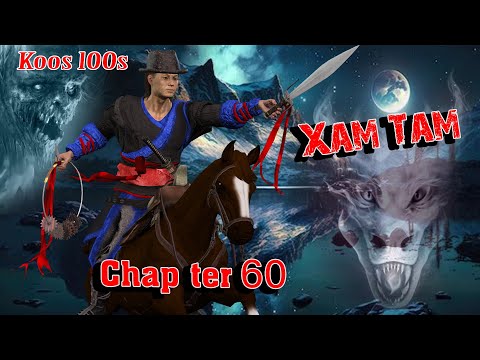 Xam Tam ( chapter60 )  7/27/2023
