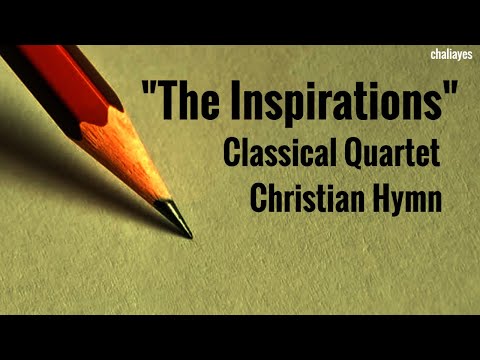 CLASSICAL QUARTET CHRISTIAN HYMN - THE INSPIRATIONS